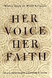 Buy : Her Voice, Her Faith: Women Speak On World Religions