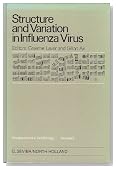 Structure and Variation in Influenza Virus: Workshop Proceedings (Developments in cell biology)