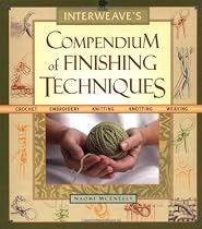 Interweave's Compendium of Finishing Techniques