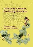 Collecting cobwebs, Gathering brambles : poems, rhymes and light verse