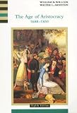 The Age of Aristocracy 1688-1830 (History of England (Houghton Mifflin Company : Eighth Edition), 3.)