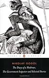 The Diary of a Madman, The Government Inspector, and Selected Stories