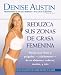 Reduzca sus zonas de grasa femenina: Lose Pounds and Inches--Fast!--from Your Belly, Hips, Thighs, and More (Spanish Edition)