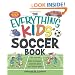 The Everything Kids' Soccer Book: Rules, techniques, and more about your favorite sport! (Everything Kids Series)