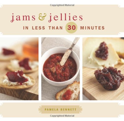 jams  jellies in less than 30 minutes