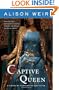 Captive Queen: A Novel of Eleanor of Aquitaine