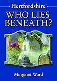 Hertfordshire : who lies beneath?