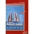 Der Architekt Antoni Gaudi: Mythos und Wirklichkeit