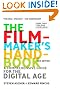 The Filmmaker's Handbook: A Comprehensive Guide for the Digital Age: 2013 Edition