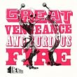 Great Vengeance And Furious Fire