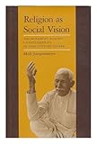 Religion as social vision : the movement against Untouchability in 20th-century Punjab