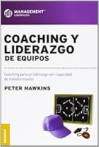 Coaching y Liderazgo de Equipos (Spanish Edition) Coaching y Liderazgo de Equipos (Spanish Edition)