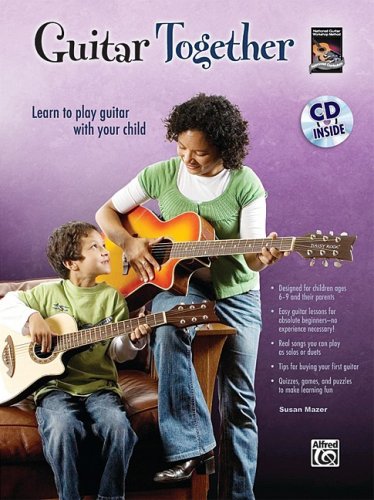 Guitar Together: Learn to Play Guitar with Your Child (Book & CD) (National Guitar Workshop)