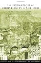 The Formation of Christianity in Antioch: A Social-Scientific Approach to the Separation between Judaism and Christianity