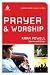 PRAYER AND WORSHIP (Uncommon Junior High Group Study)