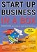 Start Up Business in a Box: Everything You Need to Start a Business from Scratch - in One Box!