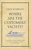 Fred Schwed's Where are the customers' yachts? : a modern-day interpretation of an investment classic
