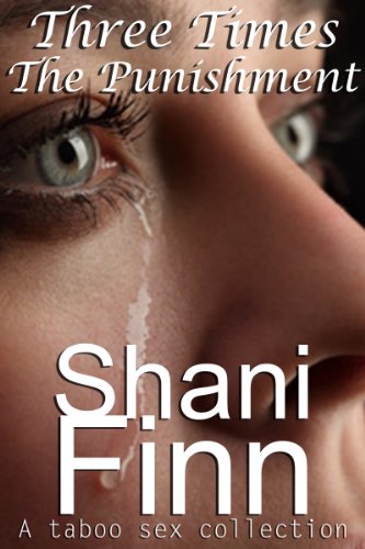 Three times the punishment (taboo sex collection)