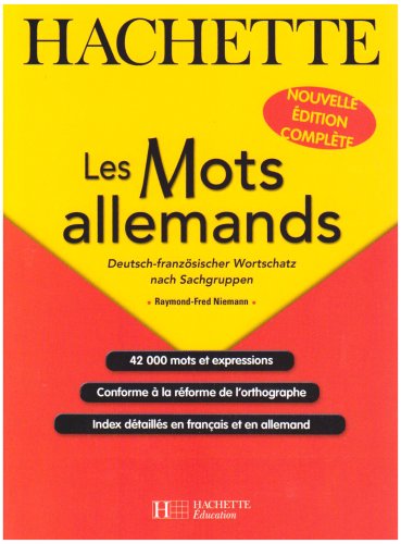 Les Mots allemands : Deutsch-franzôsischer Wortschatz nach Sachgruppen