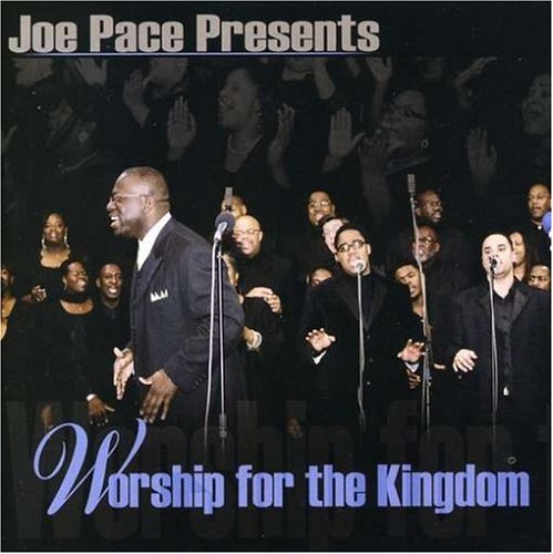 CD-Charts  Music : Joe Pace Presents: Worship for the Kingdom