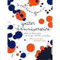 Le petit livre � offrir � un go�ter anniversaire : Parce que chaque page est un peu comme un bonbon (mais lui, on a le droit de le d�vorer au lit)