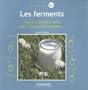 Ferments - Yaourt, soja, k�fir, fromage...