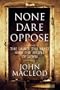 None Dare Oppose