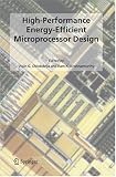 High-Performance Energy-Efficient Microprocessor Design (Series on Integrated Circuits and Systems)