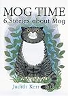 Mog Time: Six Stories about Mog