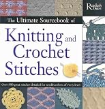 The Ultimate Sourcebook of Knitting and Crochet Stitches