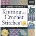 The Ultimate Sourcebook of Knitting and Crochet Stitches
