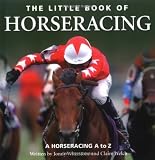 The little book of horseracing : a horseracing A to Z