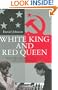 White King and Red Queen: How the Cold War Was Fought on the Chessboard