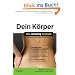 Dein K�rper: Das Missing Manual. Handbuch zu Funktion und Wartung