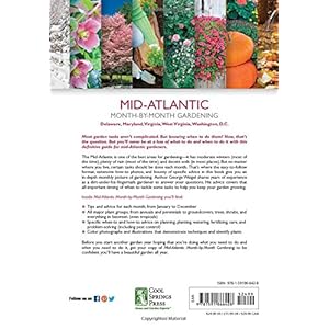 Mid-Atlantic Month-by-Month Gardening: What to Do Each Month to Have A Beautiful Garden All Year