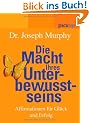 Die Macht Ihres Unterbewusstseins. Affirmationen f�r Gl�ck und Erfolg