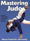 Mastering Judo (Mastering Martial Arts Series)
