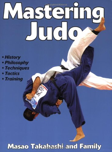 Mastering Judo (Mastering Martial Arts Series)