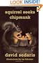 Squirrel Seeks Chipmunk: A Modest Bestiary