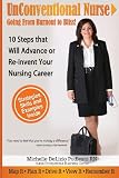 UnConventional Nurse: Going from Burnout to Bliss!