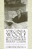 Virginia Woolf and the Bloomsbury Avant-Garde: War, Civilization, Modernity (Gender and Culture Series)
