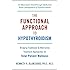 Functional Approach to Hypothyroidism: Bridging Traditional and Alternative Treatment Approaches for Total Patient Wellness