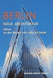 Produkt-Bild: Berlin - Neue Architektur. F&uuml;hrer zu den Bauten von 1989 bis heute
