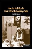 Racial Politics in Post-Revolutionary Cuba