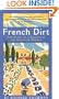 French Dirt: The Story of a Garden in the South of France