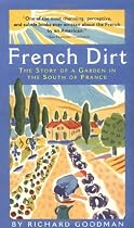 French Dirt: The Story of a Garden in the South of France