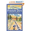 French Dirt: The Story of a Garden in the South of France