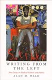 Writing From the Left: New Essays on Radical Culture and Politics (Haymarket Series)