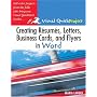 Creating Resumes, Letters, Business Cards, and Flyers in Word: Visual QuickProject Guide
