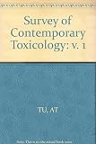 Survey of contemporary toxicology. Vol.1